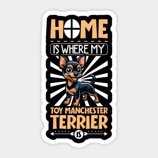 Home is with my Toy Manchester Terrier Sticker